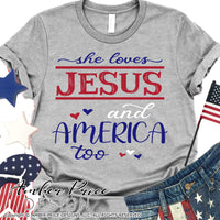 She loves Jesus and America too SVG, Patriotic svg, 4th of july svg, png, dxf
