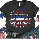 She loves Jesus her mama and America too SVG, Patriotic svg, 4th of july svg, american flag sunflower svg, png, dxf