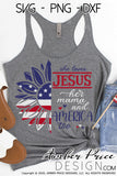 She loves Jesus her mama and America too SVG, Patriotic svg, 4th of july svg, american flag sunflower svg, png, dxf
