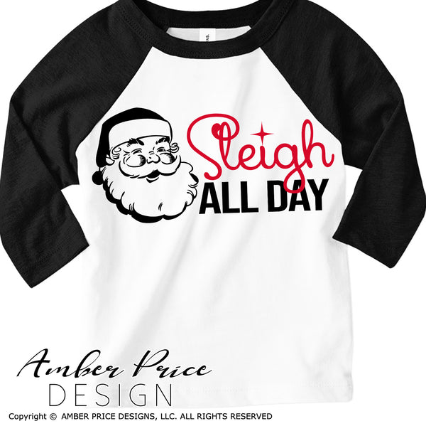 Sleigh all day SVG, Christmas SVG, cute Christmas SVG, santa claus svg for kid's Christmas shirt SVG, winter cut file, DIY festive Holiday home decor Christmas ornament SVGs, silhouette projects vector files SVG Silhouette SVG SVG Files for Cricut Project Ideas Simply Crafty SVG Bundles Vector | Amber Price Design 