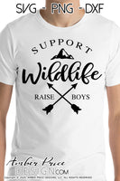 Support wildlife raise boys svg, png, dxf, boy mom svg, boy dad svg, cut file for cricut, silhouette, vector