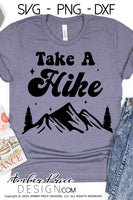 Take a Hike SVG, Travel SVG, Adventure SVG, Mountain Climbing SVG, Hiking SVGs, Cricut SVG Silhouette SVG, graphic design, POD artwork, SVG Files for Cricut, Cricut Projects Cricut Project Ideas Simply Crafty SVG Bundles for Cricut, SVG Design Bundles, Vectors | Amber Price Design