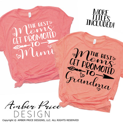 The best moms get promoted to Nana Mimi Grandma Cute Mother's Day SVG PNG pregnancy reveal svg, Mother's Day svgs, new baby svg Mom gift svg new grandma reveal SVG, cute Spring SVG Cricut silhouette projects vector. Free SVGs Silhouette SVG File Cricut Project Ideas Simply Crafty SVG Bundles Vector | Amber Price Design | amberpricedesign.com