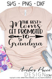 The best moms get promoted to Nana Mimi Grandma Cute Mother's Day SVG PNG pregnancy reveal svg, Mother's Day svgs, new baby svg Mom gift svg new grandma reveal SVG, cute Spring SVG Cricut silhouette projects vector. Free SVGs Silhouette SVG File Cricut Project Ideas Simply Crafty SVG Bundles Vector | Amber Price Design