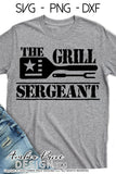 The Grill Sergeant SVG Funny Grilling SVG PNG DXF