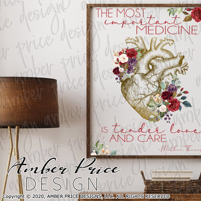 The most important medicine is tender love and care Printable medical art