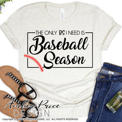 the only bs i need is baseball season svg baseball svg, png, dxf