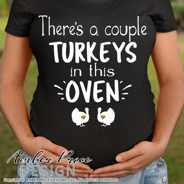 There's a couple turkeys in this oven SVG | Fall Maternity SVG! Cute DIY TWIN Thanksgiving Pregnancy reveal SVG files for all your twins Maternity shirt projects! Announce your pregnancy with our creative fall maternity designs! Our Pregnancy Announcement designs for your crafts! PNG DXF | Amber Price Design bundles
