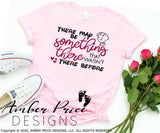 There may be something there that wasn't there before SVG PNG DXF maternity pregnancy design