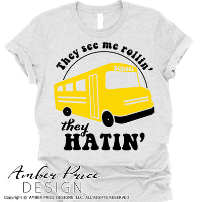 Bus Driver SVG They see me rollin' they hatin' SVG PNG DXF School Bus SVG clipart, cut file for cricut, silhouette, vector, sublimation, screen print, amber price design