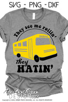 Bus Driver SVG They see me rollin' they hatin' SVG PNG DXF School Bus SVG clipart, cut file for cricut, silhouette, vector, sublimation, screen print, amber price design