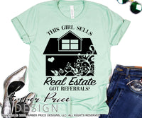 This girl sells real estate svg png dxf got referrals? realtor design