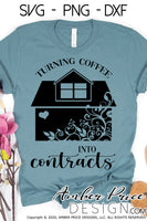 Turning coffee into contracts SVG Realtor SVG Female Realtor SVG PNG DXF Floral House clipart Real Estate Agent SVG
