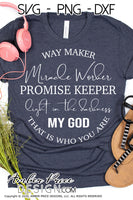 Way maker SVG miracle worker promise keeper light in the darkness my God that is who you are svg Christian SVG bible verse svg scripture svg, png, dxf, cut file for Cricut, silhouette, vector, hand lettered verse svg