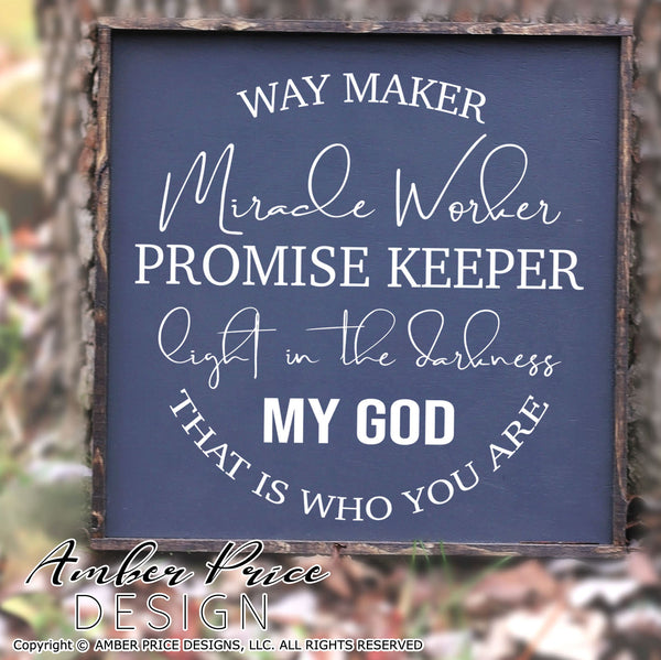 Way maker SVG miracle worker promise keeper light in the darkness my God that is who you are svg Christian SVG bible verse svg scripture svg, png, dxf, cut file for Cricut, silhouette, vector, hand lettered verse svg