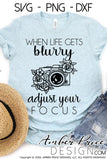 When life gets blurry adjust your focus SVG, PNG, DXF, Photography SVG, Photographer SVG, Floral Camera SVG, Camera clipart, Vintage Camera SVG, Antique Camera SVG, design cut file, DIY photographer, shirt design, vintage camera floral clip art photography design, cricut, silhouette vector