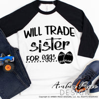Will trade sister for eggs svg, Kid's Easter svg, funny spring SVG, Girl's Easter png, Spring SVG, kid's Easter png, Spring SVG toddler shirt craft Cricut silhouette projects vector files for home decor. Free SVGs for Silhouette SVG Files for Cricut Project Ideas Simply Crafty SVG Bundles Vector | Amber Price Design | amberpricedesign.com