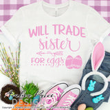 Will trade sister for eggs svg, Kid's Easter svg, funny spring SVG, Girl's Easter png, Spring SVG, kid's Easter png, Spring SVG toddler shirt craft Cricut silhouette projects vector files for home decor. Free SVGs for Silhouette SVG Files for Cricut Project Ideas Simply Crafty SVG Bundles Vector | Amber Price Design | amberpricedesign.com