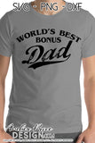 World's best bonus Dad SVG, step dad svgs, step father SVG, Baseball lettering svg png dxf