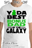 Yoda best Bonus Dad in the galaxy SVG, Make your own Star wars Step Dad shirt for your father's day gift with my unique jedi Star Wars SVG cut file vector for cricut and silhouette cameo files. DXF & PNG sublimation file included. Cricut SVG Files for Cricut Project Ideas SVG Bundles Design Bundles | Amber Price Design