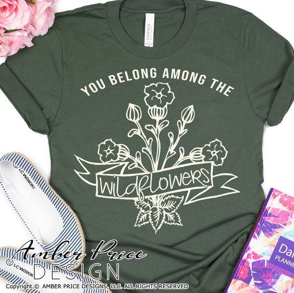 You belong among the wildflowers SVG PNG DXF Sunflower svg wildflowers svg hand lettered svg free spirit svg wonderlust svg png dxf vector clipart Cricut files cut file silhouette, nature svg
