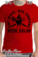 You don't win friends with salad SVG PNG DXF Grilling SVGs Dad Grill Design