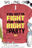 You gotta fight for your right to party SVG, Travis Kelce SVG, Chiefs SVG, Kansas City SVG, Chiefs Football SVG, Chiefs kingdom svg Fall SVG files DIY Football shirt SVG, Football Shirt SVG, Cricut SVG Silhouette SVG Files for Cricut Projects Cricut Project Ideas Crafty SVG Design Bundles Vector | Amber Price Design