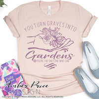 You turn graves into gardens SVG You're the only one who can svg PNG DXF Christian SVG Flower SVG hand holding flower svg, clipart, cricut, silhouette, cut file vector, digital download