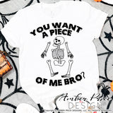 You want a piece of me bro svg, Funny Kid's Halloween SVG, skeleton SVG, Boy's Halloween SVG cut file for cricut, silhouette, Halloween shirt SVG, PNG, DXF. Halloween Shirt Vector for Fall and Autumn. Fall shirt DXF PNG version also included. EPS by request. Cute and Unique sublimation PNG file. From Amber Price Design